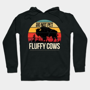 Do Not Pet The Fluffy Cows Vintage Sunset Hoodie